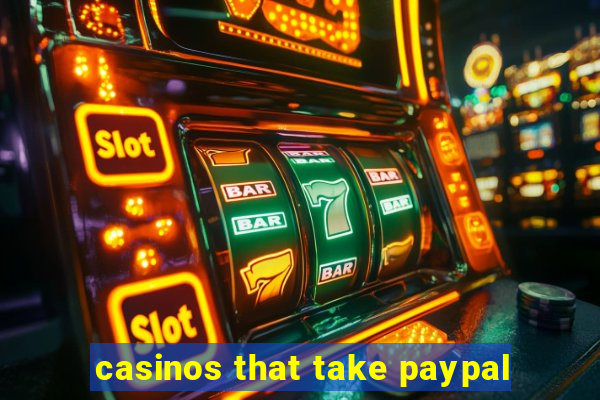 casinos that take paypal